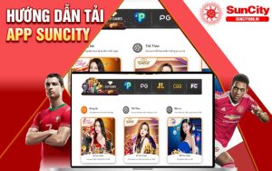 Hướng dẫn quá trình tải app Suncity